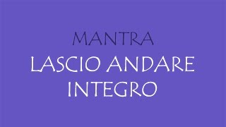 108 grani  Mantra LASCIO ANDARE INTEGRO [upl. by Sontich]