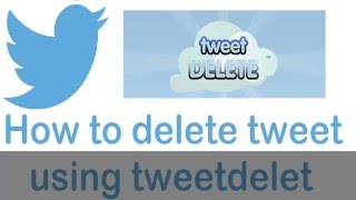 Tweetdelete  How to delete tweets [upl. by Ruford]