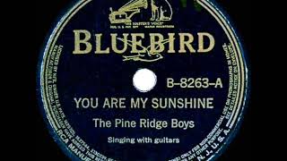 1st RECORDING OF You Are My Sunshine  Pine Ridge Boys 1939 [upl. by Htiel]