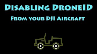 How to disable DroneID on DJI Aircraft [upl. by Ylrrad]