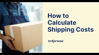 How to Calculate Shipping Costs  InXpress Americas [upl. by Adaminah]