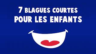 7 petites blagues courtes et drôles pour enfant [upl. by Stralka]