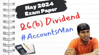 Q6b Dividend  May 2024 Exam  Advanced Accounting  CA Inter  CA Rajavardhan A [upl. by Akenahs136]