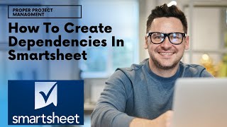 How To Create Dependencies In Smartsheet [upl. by Ielak]