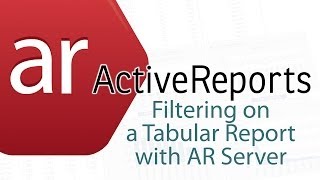 ActiveReports Filtering on a Tabular Report with AR Server [upl. by Irtak888]