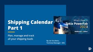 Plan and organize your shipments better with new Shipping Calendar in TeklaPowerFab 2021i  Part 1 [upl. by Thorma793]