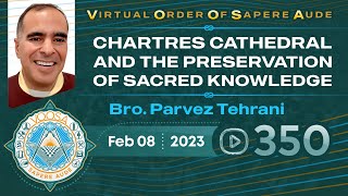 Sapere Aude 350  Chartres Cathedral and the preservation of sacred knowledge by Bro Parvez Tehrani [upl. by Attey297]