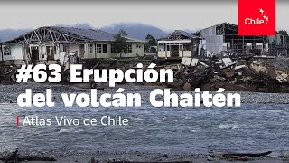 63 Erupción del volcán Chaitén  Atlas Vivo de Chile [upl. by Hgielsel129]