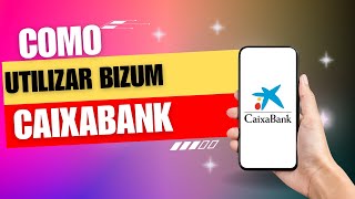 Como Utilizar Bizum Caixabank  Bizum caixabanknow  bizum caixabank now [upl. by Fonville858]