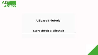 StorecheckBibliothek erstellen  AISbase® Tutorial [upl. by Antonino]