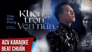 Karaoke  Không Trọn Vẹn Nữa  Châu Khải Phong  Beat Chuẩn [upl. by Dylane]