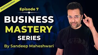 EP 7 of 40  Business Mastery Series  By Sandeep Maheshwari  Hindi [upl. by Autumn]