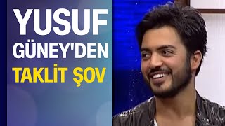 Yusuf Güneyden taklit şov [upl. by Alleb]