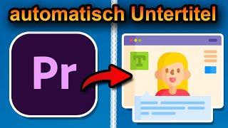 Premiere Pro Untertitel automatisch erstellen 2024 schnell amp einfach [upl. by Alesiram]