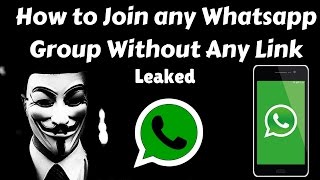 How to Join any Whatsapp Group Without Admin Permission  Leaked [upl. by Leonsis]