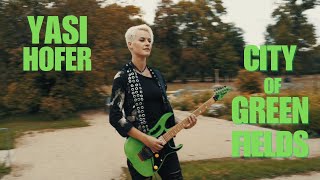 YASI HOFER  City of Green Fields Instrumental Guitar Rock Song Official Video [upl. by Aridni]