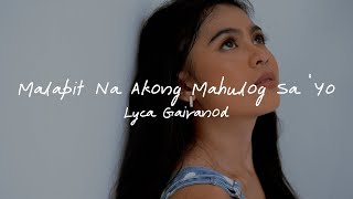 “Malapit Na Akong Mahulog Sa Iyo” by Lyca Gairanod [upl. by Anilesor]