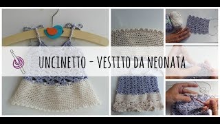 Tutorial uncinetto  vestito neonata a uncinetto [upl. by Nedrob]