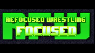 Refocused Wrestlings quotFocusedquot May 25th 2024 [upl. by Aicertal]