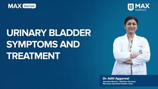 Urinary Bladder Cancer Symptoms and Treatments │Dr Aditi Aggarwal │ Max Hospital Saket [upl. by Eram]