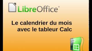 Création dun calendrier mensuel avec LibreOffice Calc [upl. by Nemrak360]