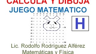 H CALCULAR Y DIBUJAR JUEGO MATEMATICO [upl. by Dimitris177]