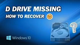 How to Recover D Drive Suddenly Missing in Windows 10 [upl. by Joyce]