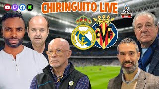 ⚽ REAL MADRID  VILLARREAL  CHIRINGUITO LIVE [upl. by Drofniw870]