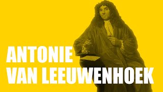 Antonie van Leeuwenhoek Biography [upl. by Llerat358]