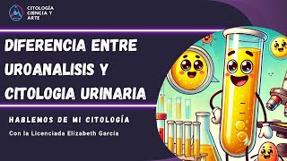 Uroanalisis vs citologia urinaria Hablemos de mi citología [upl. by Akli606]