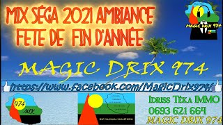 Mix séga 2021 Ambiance fête de fin dannée BY MAGICDRIX974OFFICIEL Morgan Sky to Be Clara Toulou [upl. by Sura]