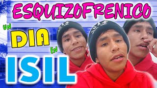 3 ESQUIZOFRENICO EN ISIL vlog [upl. by Hanser]