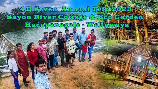 4D Seven Anuwal trip 2023 Sayon River Cottage amp Eco Garden Hadapanagala Wellawaya ok [upl. by Jonna]