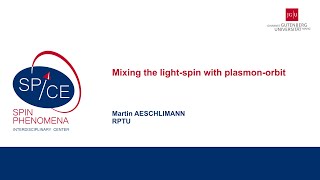 Talks  Spin textures Magnetism meets Plasmonics 2024  Martin AESCHLIMANN RPTU [upl. by Enriqueta]