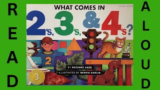 Read Aloud What comes in 2s 3s and 4s by Suzanne Aker [upl. by Yhtak]