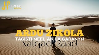 Ardu zikola  Tagista meel an la garanayn  xalqaddi 2aad [upl. by Sacul490]