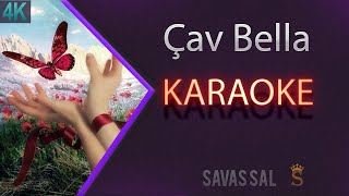 Çav Bella karaoke [upl. by Kcirdet51]