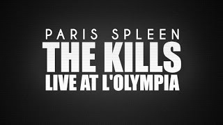 The Kills  Live At LOlympia Theatre [upl. by Judenberg903]