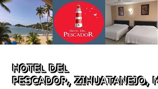 Hotel Del Pescador Zihuatanejo Mexico [upl. by Cordeelia]