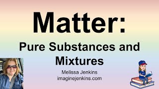 Matter  Pure Substances and Mixtures REVIEW [upl. by Akeme]