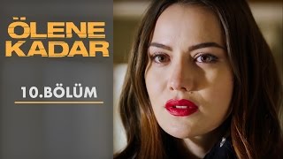 Ölene Kadar  10Bölüm [upl. by Ymmak]