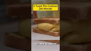 Il toast più costoso del mondo 🤯 cibo ricetta shorts [upl. by Nabatse302]