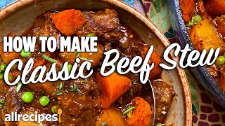 How to Make Classic Beef Stew  Allrecipes [upl. by Allmon]