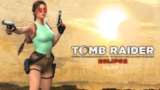 Tomb Raider Eclipse  Full Playthrough Part 1  Game Overhaul  4K [upl. by Occer677]