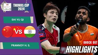 Shi Yu Qi CHN vs Prannoy H S IND  QF  Thomas Cup 2024 [upl. by Nnodnarb]