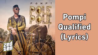 Pompi  Qualified Lyrics [upl. by Annaiel]