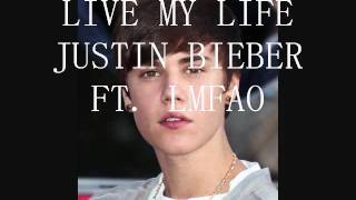 Live My Life  Justin Bieber FT Far East Movement NEW SONG 2012 [upl. by Justin]