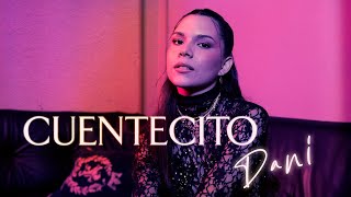 Cuentecito  Dani Official video [upl. by Ahserb649]