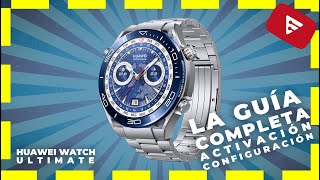 Huawei Watch Ultimate  GUÍA COMPLETA DE CONFIGURACIÓN [upl. by Moshe]