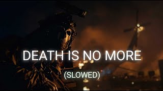 Death is no more  SLOWED  BASS BOOSTED  MOTION [upl. by Ahseinet]